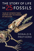 Prothero |  The Story of Life in 25 Fossils | Buch |  Sack Fachmedien