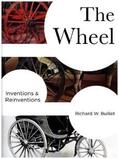 Bulliet |  The Wheel | Buch |  Sack Fachmedien