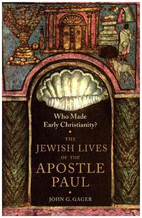 Gager / Gager , Jr. |  Who Made Early Christianity? | Buch |  Sack Fachmedien