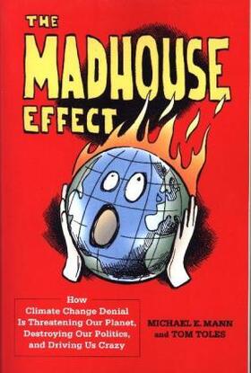 Mann / Toles |  The Madhouse Effect | Buch |  Sack Fachmedien