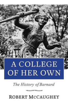 McCaughey | A College of Her Own | Buch | 978-0-231-17800-6 | sack.de