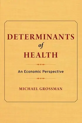 Grossman | Determinants of Health | Buch | 978-0-231-17812-9 | sack.de