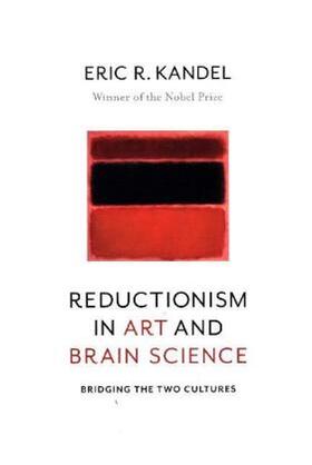 Kandel | Reductionism in Art and Brain Science | Buch | 978-0-231-17962-1 | sack.de