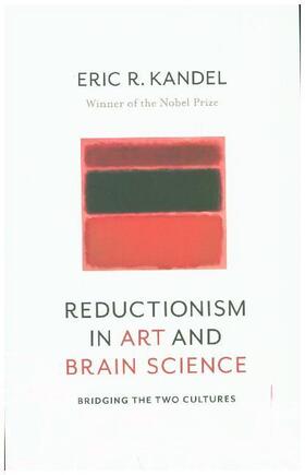 Kandel | Reductionism in Art and Brain Science | Buch | 978-0-231-17963-8 | sack.de