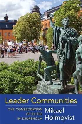 Holmqvist |  Leader Communities - The Consecration of Elites in Djursholm | Buch |  Sack Fachmedien