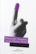 Stepan |  Democratic Transition in the Muslim World | Buch |  Sack Fachmedien