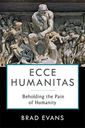 Evans | Ecce Humanitas | Buch | 978-0-231-18462-5 | sack.de