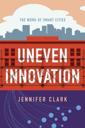 Clark |  Uneven Innovation | Buch |  Sack Fachmedien