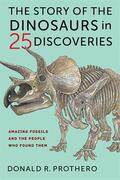 Prothero |  The Story of the Dinosaurs in 25 Discoveries | Buch |  Sack Fachmedien