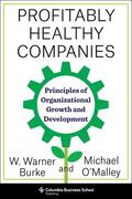 O'Malley / Burke |  Profitably Healthy Companies | Buch |  Sack Fachmedien