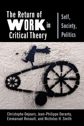 Dejours / Renault / Deranty |  The Return of Work in Critical Theory | Buch |  Sack Fachmedien