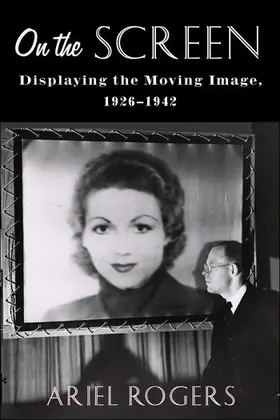 Rogers | On the Screen | Buch | 978-0-231-18884-5 | www.sack.de