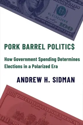 Sidman | Pork Barrel Politics | Buch | 978-0-231-19358-0 | www.sack.de