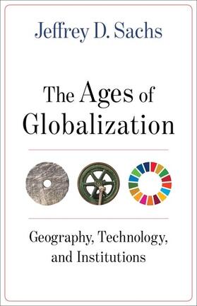 Sachs | The Ages of Globalization | Buch | 978-0-231-19374-0 | sack.de