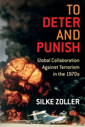 Zoller | To Deter and Punish | Buch | 978-0-231-19546-1 | www.sack.de