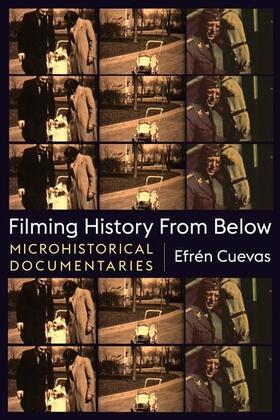 Cuevas |  Filming History from Below | Buch |  Sack Fachmedien
