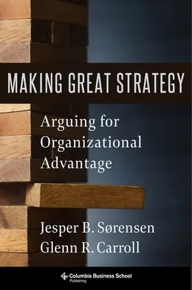 Carroll / Sørensen | Making Great Strategy | Buch | 978-0-231-19948-3 | sack.de