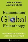 Bowman / Wilcox |  Reimagining Global Philanthropy | Buch |  Sack Fachmedien