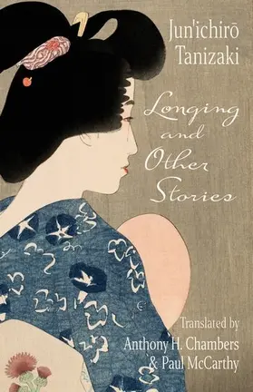 Tanizaki | Longing and Other Stories | Buch | 978-0-231-20214-5 | sack.de