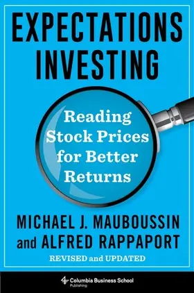 Mauboussin / Rappaport | Expectations Investing | Buch | 978-0-231-20304-3 | sack.de
