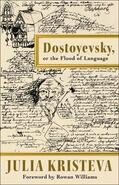 Kristeva |  Dostoyevsky, or The Flood of Language | Buch |  Sack Fachmedien