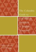 Gikandi / Mwangi |  The Columbia Guide to East African Literature in English Since 1945 | eBook | Sack Fachmedien