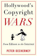 Decherney |  Hollywood's Copyright Wars | eBook | Sack Fachmedien
