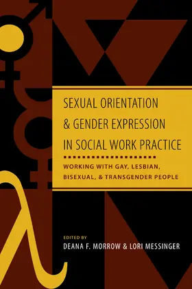 Morrow / Messinger |  Sexual Orientation and Gender Expression in Social Work Practice | eBook | Sack Fachmedien
