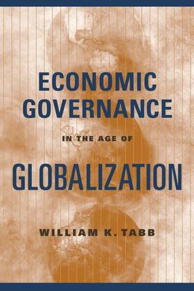 Tabb |  Economic Governance in the Age of Globalization | eBook | Sack Fachmedien