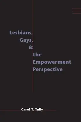 Tully |  Lesbians, Gays, and the Empowerment Perspective | eBook | Sack Fachmedien