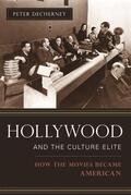 Decherney |  Hollywood and the Culture Elite | eBook | Sack Fachmedien