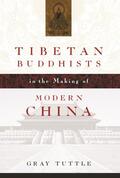Tuttle |  Tibetan Buddhists in the Making of Modern China | eBook | Sack Fachmedien
