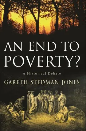 Stedman Jones |  An End to Poverty? | eBook | Sack Fachmedien