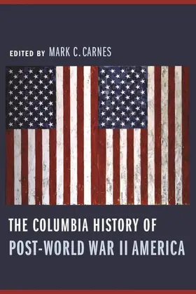 Carnes |  The Columbia History of Post-World War II America | eBook | Sack Fachmedien