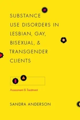 Anderson |  Substance Use Disorders in Lesbian, Gay, Bisexual, and Transgender Clients | eBook | Sack Fachmedien