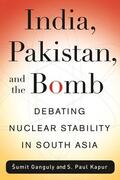 Ganguly / Kapur |  India, Pakistan, and the Bomb | eBook | Sack Fachmedien