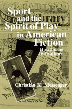 Messenger |  Sport and the Spirit of Play in American Fiction | eBook | Sack Fachmedien