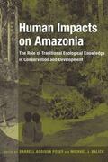 Posey / Balick |  Human Impacts on Amazonia | eBook | Sack Fachmedien
