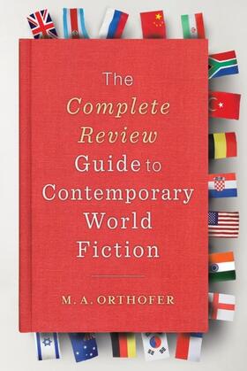 Orthofer | The Complete Review Guide to Contemporary World Fiction | E-Book | sack.de