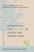 Rosenwald / Riley |  Advocating for Children in Foster and Kinship Care | eBook | Sack Fachmedien
