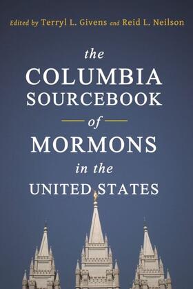 Givens / Neilson | The Columbia Sourcebook of Mormons in the United States | E-Book | sack.de