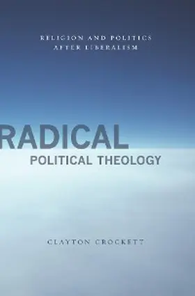 Crockett |  Radical Political Theology | eBook | Sack Fachmedien