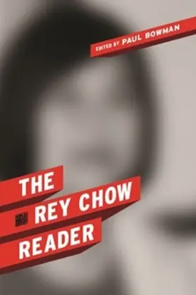 Chow / Bowman |  The Rey Chow Reader | eBook | Sack Fachmedien