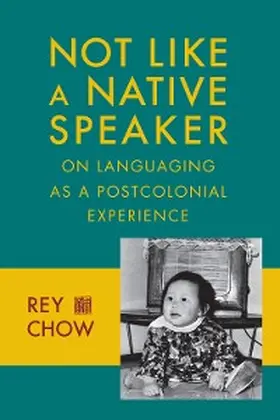 Chow |  Not Like a Native Speaker | eBook | Sack Fachmedien