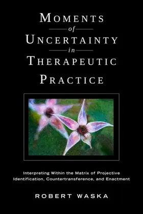 Waska |  Moments of Uncertainty in Therapeutic Practice | eBook | Sack Fachmedien