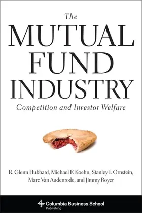 Hubbard / Koehn / Ornstein |  The Mutual Fund Industry | eBook | Sack Fachmedien