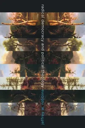 Robbins |  Radical Democracy and Political Theology | eBook | Sack Fachmedien