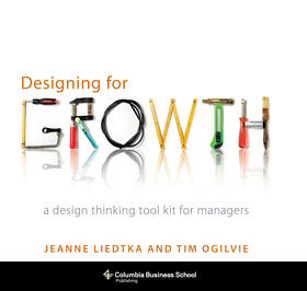 Liedtka / Ogilvie | Designing for Growth | E-Book | sack.de