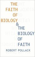 Pollack |  The Faith of Biology and the Biology of Faith | eBook | Sack Fachmedien