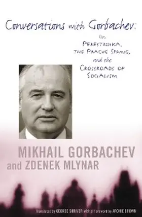 Gorbachev / Mlynar |  Conversations with Gorbachev | eBook | Sack Fachmedien